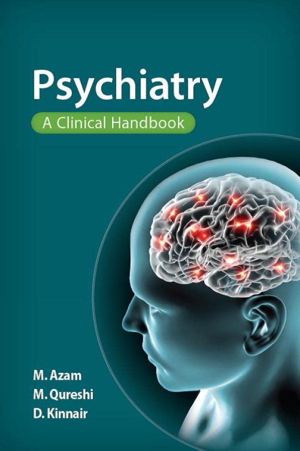 Psychiatry A Clinical Handbook - Mohsin Azam